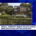 DPR Sebut Bebas Pajak 50 Tahun Jadi Daya Tarik Investasi di PFII