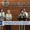Gubernur BI Definitif Akan Ditetapkan Presiden Dengan Persetujuan DPR RI