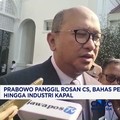 Prabowo Panggil Rosan Cs, Bahas Pemangkasan BUMNHingga Industri Kapal