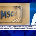 Jawab Keraguan MSCI, BEI Sudah Melaksanakan 4 Inisiatif