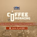 Coffee Morning CNBC Indonesia 'Kupas Tuntas Dinamika Tata Kelola Industri Pertambangan Mineral'
