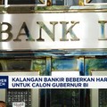 Kalangan Bankir Beberkan Harapan Untuk Calon Gubernur BI