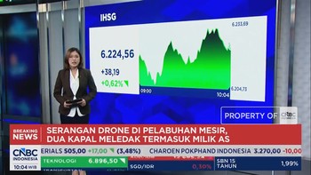 Drone Serang Pelabuhan Mesir, IHSG Menguat & Rupiah Tertahan di Rp 18.000/USD