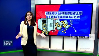 Miliarder Baru Bermunculan, Bukan Lagi Karena Warisan