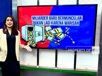 Miliarder Baru Bermunculan, Bukan Lagi Karena Warisan