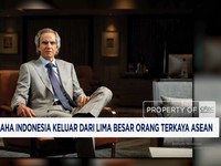 Pengusaha Indonesia Keluar Dari Lima Besar Orang Terkaya ASEAN