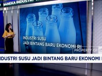 Industri Susu Jadi Bintang Baru Ekonomi RI