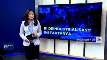RI Deindustrialisasi? Ini Faktanya