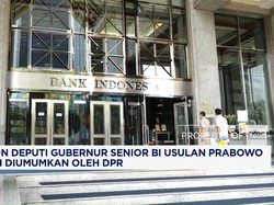 Calon Deputi Gubernur Senior BI Akan Diumumkan Oleh DPR