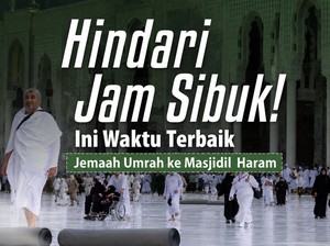 Waktu Terbaik ke Masjidil Haram agar Tidak Berdesakan