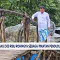 Myanmar Akui 309 Ribu Rohingya sebagai Mantan Penduduk Rakhine