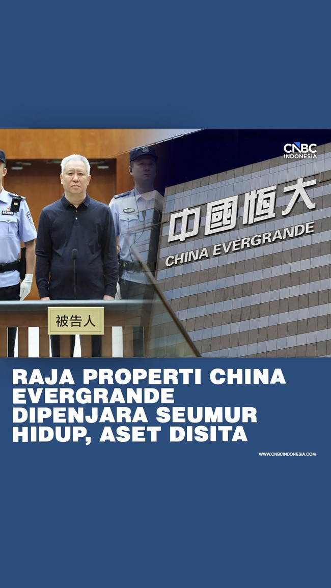 Pendiri Evergrande Group, Hui Ka Yan, dijatuhi hukuman penjara seumur hidup