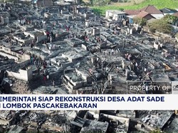 Pemerintah Siap Rekonstruksi Desa Adat Sade Pascakebakaran