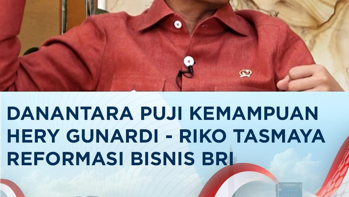 Video: Reformasi Bisnis BRI, Danantara Puji Hery Gunardy -Riko Tasmaya