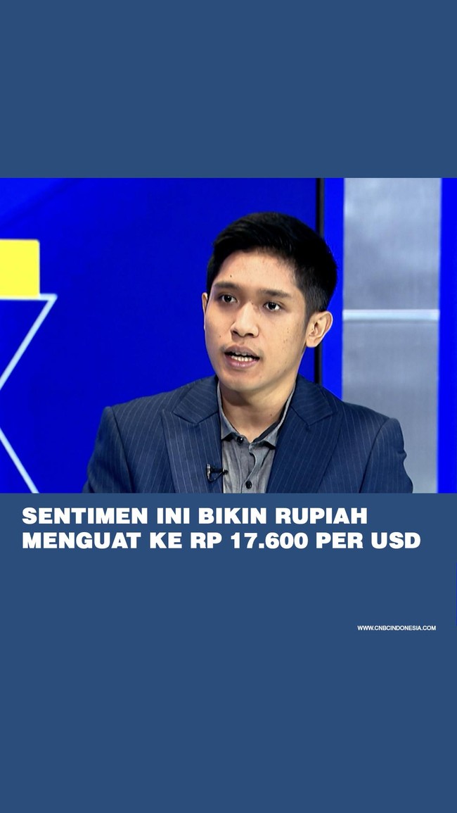 Sentimen Ini Bikin Rupiah Menguat ke Rp 17.600 per USD