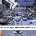 China dan Ambisi Menguasai Industri Robot Humanoid