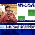 Dony Oskario & Putar Otak Danantara Atasi Masalah Rugi - Gagal Investasi BUMN Farmasi