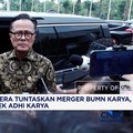 Danantara Segera Tuntaskan Merger Bumn Karya, Bereskan Proyek Adhi Karya