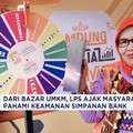 Dari Bazar UMKM, LPS Ajak Masyarakat Pahami Keamanan Simpanan Bank