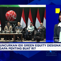 Bedah Cuan Label IDX Green Equity Designation Bagi Emiten & Investor