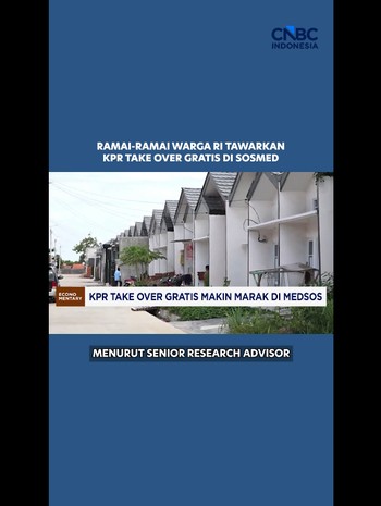 Ramai-Ramai Warga RI Tawarkan KPR Take Over Gratis di Sosmed