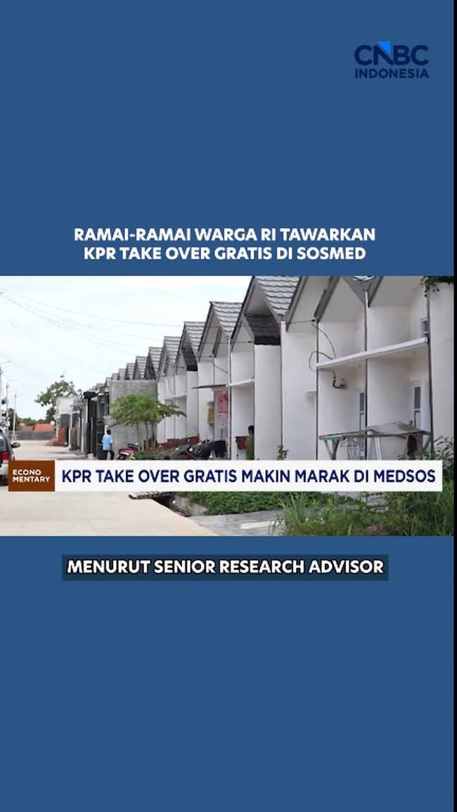 Ramai-Ramai Warga RI Tawarkan KPR Take Over Gratis di Sosmed