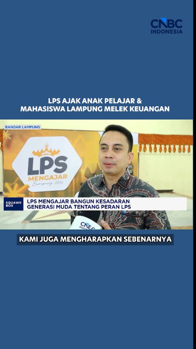 LPS AJAK ANAK PELAJAR & MAHASISWA LAMPUNG MELEK KEUANGAN
