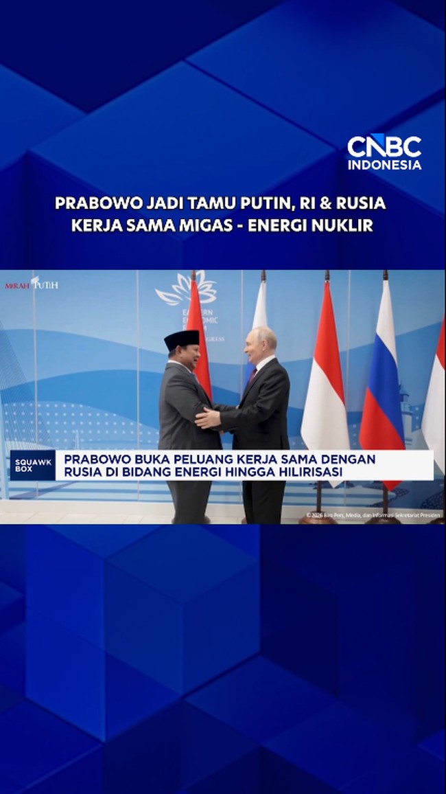Prabowo Jadi Tamu Putin, RI & Rusia Kerja Sama Migas - Energi Nuklir