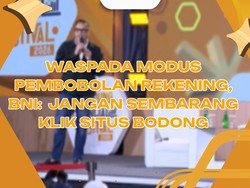 Pesan BNI Ke Nasabah Muda: Jangan Sembarang Klik Situs Bodong & Jaga Kerahasiaan OTP