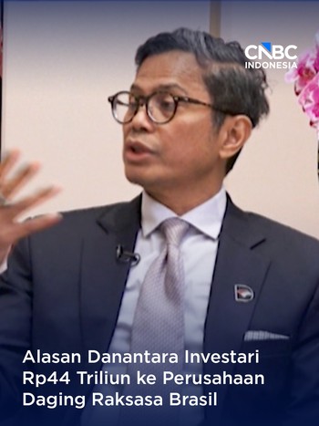Danantara Investasi Rp 44 Triliun ke Perusahaan Pengolahan Daging Raksasa Bra