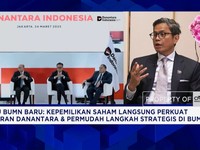 Gak Sembarangan Berinvestasi, Danantara Jamin Investasi di Proyek Yang Untung
