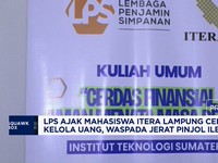 LPS Ajak Mahasiswa ITERA Lampung Cerdas Kelola Uang, Waspada Jerat Pinjol Ilegal