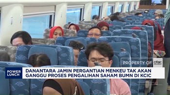 Danantara Jamin Pergantian Menkeu Tak Ganggu Pengalihan Saham BUMN di KCIC