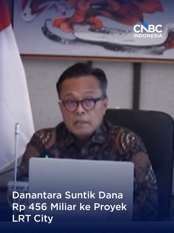 Danantara Suntik Dana Rp 456 Miliar ke Proyek LRT City