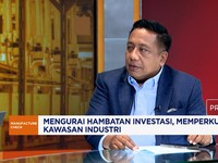Saingi Malaysia & Vietnam Tarik Investasi, Kawasan Industri Minta Kemudahan Izin & Regulasi
