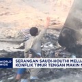 Serangan Saudi-Houthi Meluas, Konflik Timur Tengah Makin Memanas