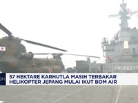 57 Hektare Karhutla Masih Terbakar Helikopter Jepang Ikut Bom Air