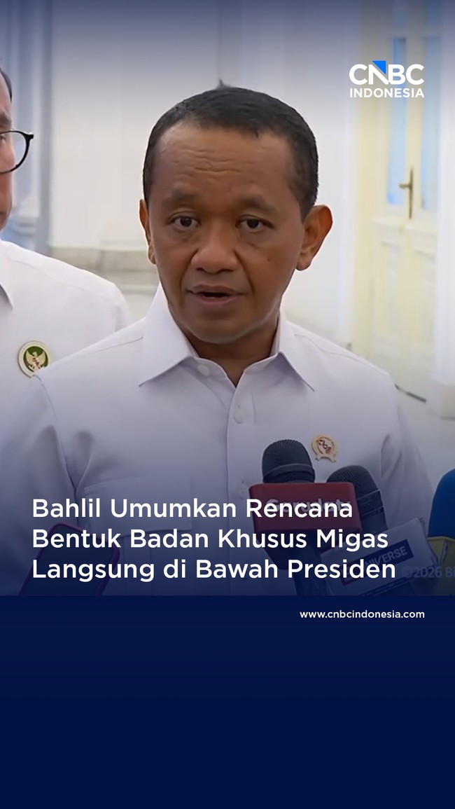 Bahlil Umumkan Pembentukan Badan Khusus Migas Langsung di Bawah Presiden