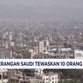 Houthi Klaim Serangan Saudi Tewaskan 10 Orang