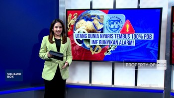 Utang Dunia Nyaris Tembus 100% PDB, IMF Bunyikan Alarm!
