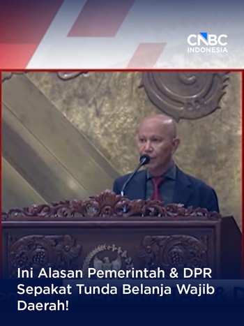Ini Alasan Pemerintah & DPR Sepakat Tunda Belanja Wajib Daerah!