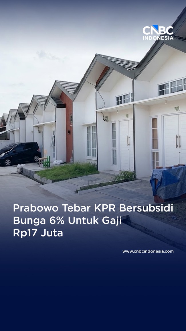 Prabowo Tebar KPR Bersubsidi Bunga 6% Untuk Gaji Rp17 Juta