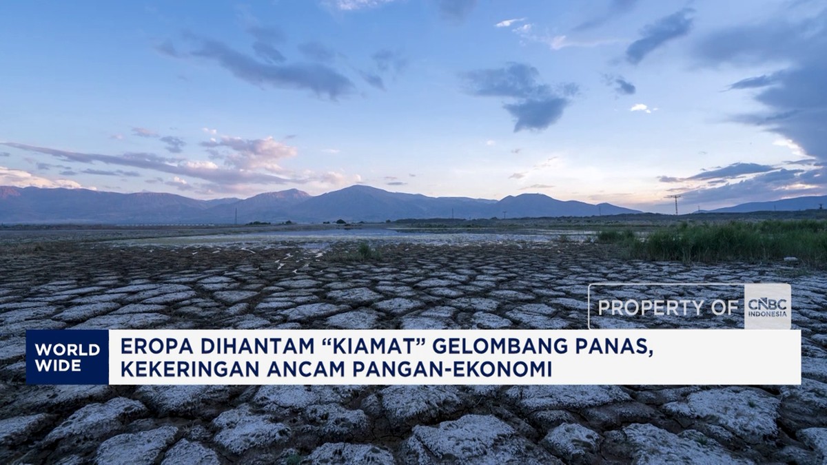 Eropa Dihantam Gelombang Panas, Kekeringan Ancam Pangan-Ekonomi