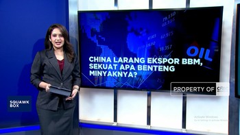 China Larang Ekspor BBM, Sekuat Apa Benteng Minyaknya?