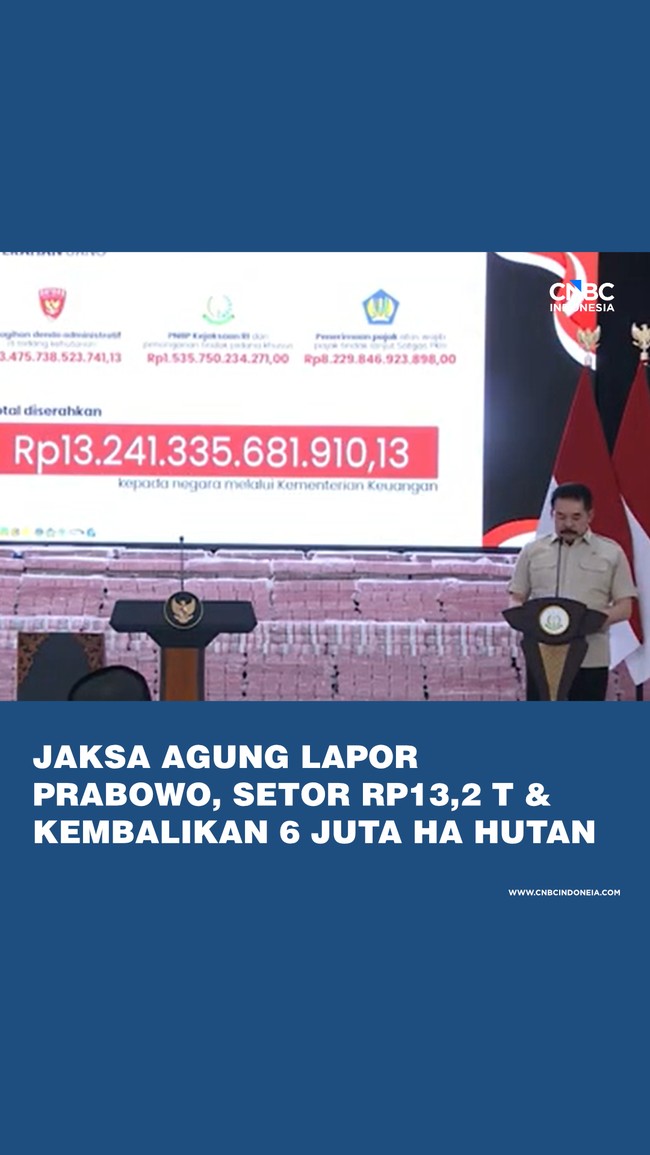 Jaksa Agung Lapor Prabowo, Setor Rp13,2 T & Kembalikan 6 Juta Ha Hutan