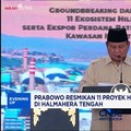 Prabowo Resmikan 11 Proyek Hilirisasi Senilai Rp. 180 T Di Halmahera Tengah
