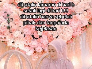 Viral! Kisah Pilu Wanita Batal Lamaran di Hari H, Pihak Pria Malah Menghilang