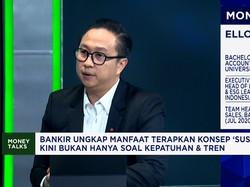 Bukan Hanya Soal Kepatuhan & Tren Bisnis, Bankir Ungkap Manfaat Konsep "Sustainability"