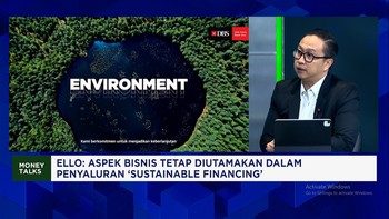 Intip Syarat Proyek Berkelanjutan Yang "Layak" Dapat Kucuran Kredit Bank
