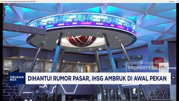 Dihantui Rumor Pasar, IHSG Ambruk di Awal Pekan